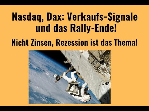 Nasdaq, Dax: Verkaufs-Signale und das Rally-Ende! Videoausblick