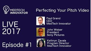 MedTech Innovator LIVE - Perfecting Your Pitch Video