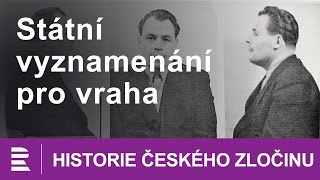 Historie českého zločinu: Státní vyznamenání pro vraha