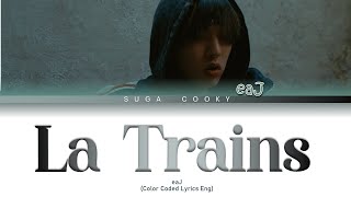 eaJ - LA TRAINS Lyrics (Color Coded Lyrics Eng)