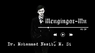 Mengingat-Mu - Dr. Mohammad Nasih