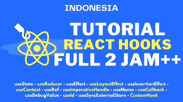 TUTORIAL REACT HOOKS : BAHAS SEMUA HOOKS DI REACT!