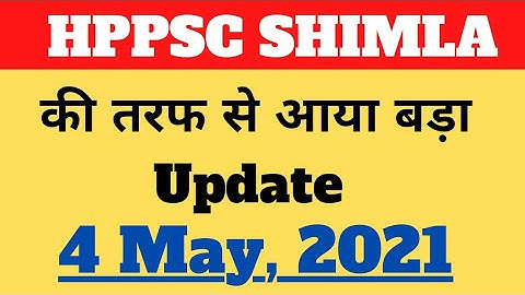 HPPSC SHIMLA LATEST UPDATE 2021 @HimachalGyan