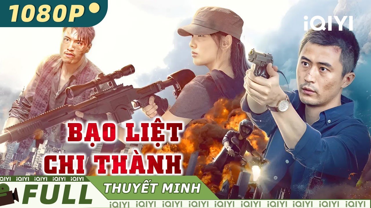 Phim Hành Động Bắn Súng Chiếu Rạp Siêu Kịch Tính | BẠO LIỆT CHI THÀNH | PHIM LẺ HOT 2024