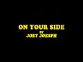 Capture de la vidéo Joey Joesph - On Your Side (Official Music Video)