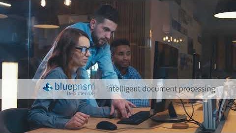 Blue Prism Decipher IDP: Unlock New Possibilities