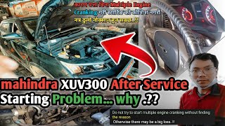 After Service Engine Starting Problem mahindra XUV300 | How to start | Automotive Technician Nepal