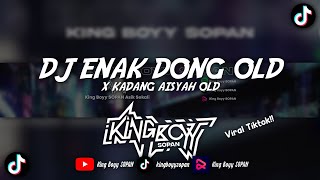 DJ KADANG AISYAH OLD X ENAK DONG OLD
