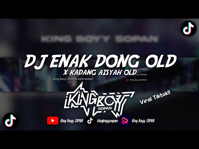 DJ KADANG AISYAH OLD X ENAK DONG OLD class=