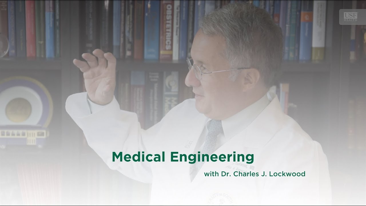 Medical Engineering with Dr. Charles J. Lockwood YouTube