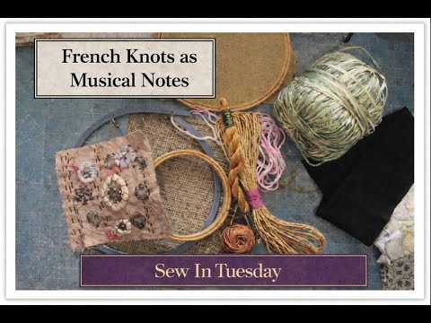 French Knots As Musical Notes Sew In Tuesday Createdbycatherine Sewingtuesday 