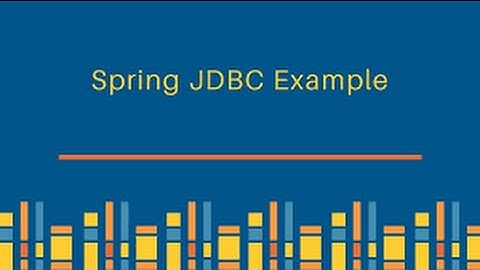Spring jdbc Example Using JdbcTemplate In Eclipse