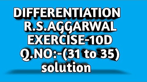 Ex-10D(31-35) Class-12 Maths R.S.Aggarwal solution|Differentiation|Hindi