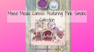 Mixed Media Canvas featuring Pink Smoke Collection