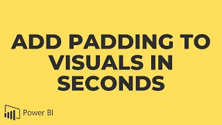 How To Easily Add Padding To Visuals In Power Bi Power Bi March 2023 Update Ui Enhancement