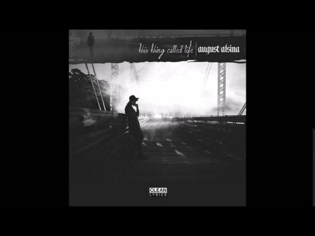 August Alsina - Why I Do It (feat. Lil Wayne) (Clean Lyrics)