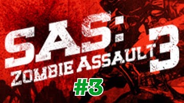 SAS:Zombie Assault 3-Part 3-The SAS Team are ready to Go!!(