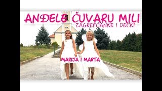 Video thumbnail of "ANĐELE ČUVARU MILI - Zagrepčanke i dečki feat. Marija i Marta Hren"