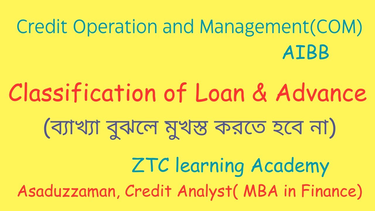 Classification of Loan | Credit operation and Management (COM) | AIBB