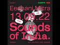 Eeshani mitra  sounds of india with onno episode 7 live  mix set