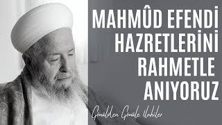 Himmet Mahmut Efendi Ilahisi / Mahmud Efendi Hz Lerini Rahmetle Anıyoruz İnşaallah Resimi
