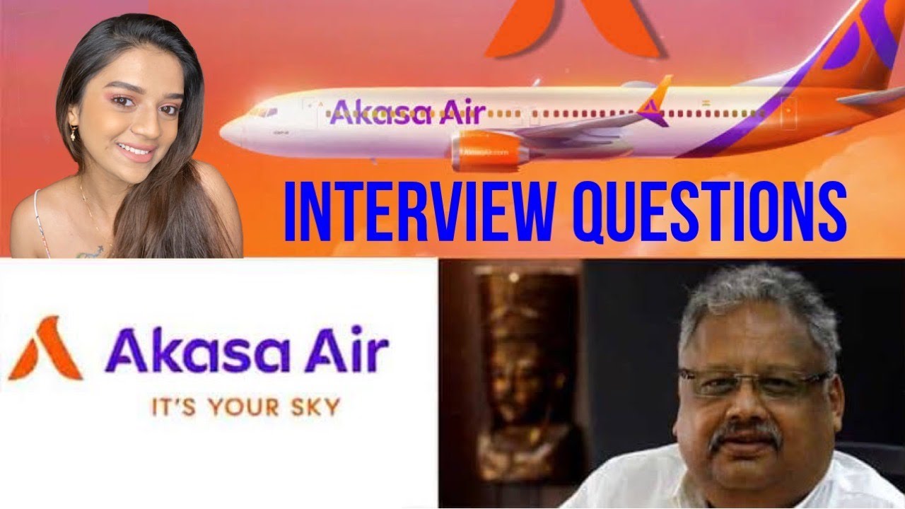 Rakesh Jhunjhunwala Akasa airlines interview questions MansiVijay Cabin crew Airline jobs
