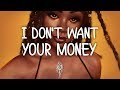 Ed Sheeran I Don T Want Your Money Feat H E R Lyrics mp3