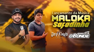 Segue O Bonde Feat. Jeffinho Costa - Maloka Safadinha