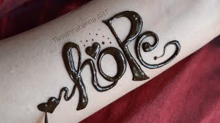 Henna Tattoo art 2020 | HOPE Tattoo design | Tattoo ART | Mehndi Tattoos Design | Tamannahenna ART