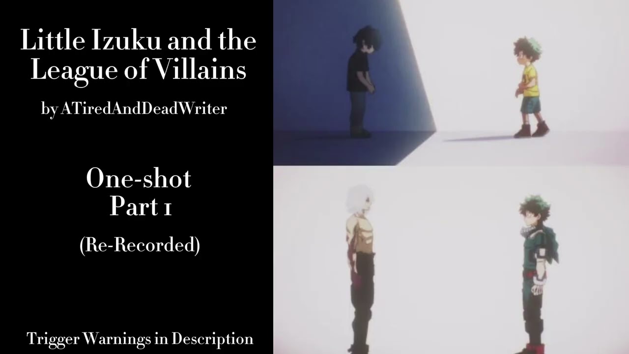 Little Izuku and the League of Villains - Podfic (MHA) - Part 1 - (re-recorded)