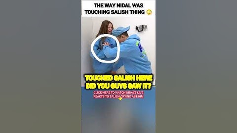 The WAY Nidal Wonder was TOUCHING Salish Matter?😳🥺#nalish #shorts #trending #love #shortvideo #video