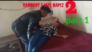 sangsot i mei bapli 2  (part 1)