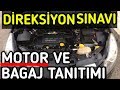 DİREKSİYON SINAVI ARAÇ KAPUTU VE MOTOR TANITIMI, DİREKSİYON SINAVI BAGAJ TANITIMI