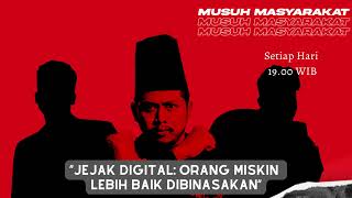 Download Lagu Musuh Masyarakat - JEJAK DIGITAL: Orang Miskin Lebih Baik Dibinasakan MP3