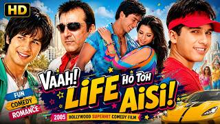 Vaah! Life Ho Toh Aisi! (2005) HD | Comedy Drama Full Movie | Shahid Kapoor | Sanjay Dutt