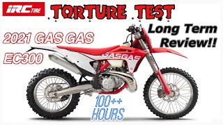 Torture Test!! 100++ Hours!! 2021 Gas Gas EC300, Long Term Review!