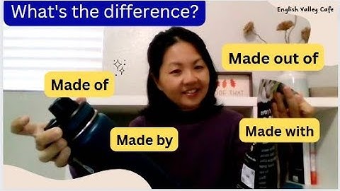 How to use MADE + Prepositions (IN, BY, OF, FROM, WITH, OUT OF)