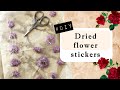 Flower stickers from real blossoms| DIY stickers| Flower preservation | Crafting