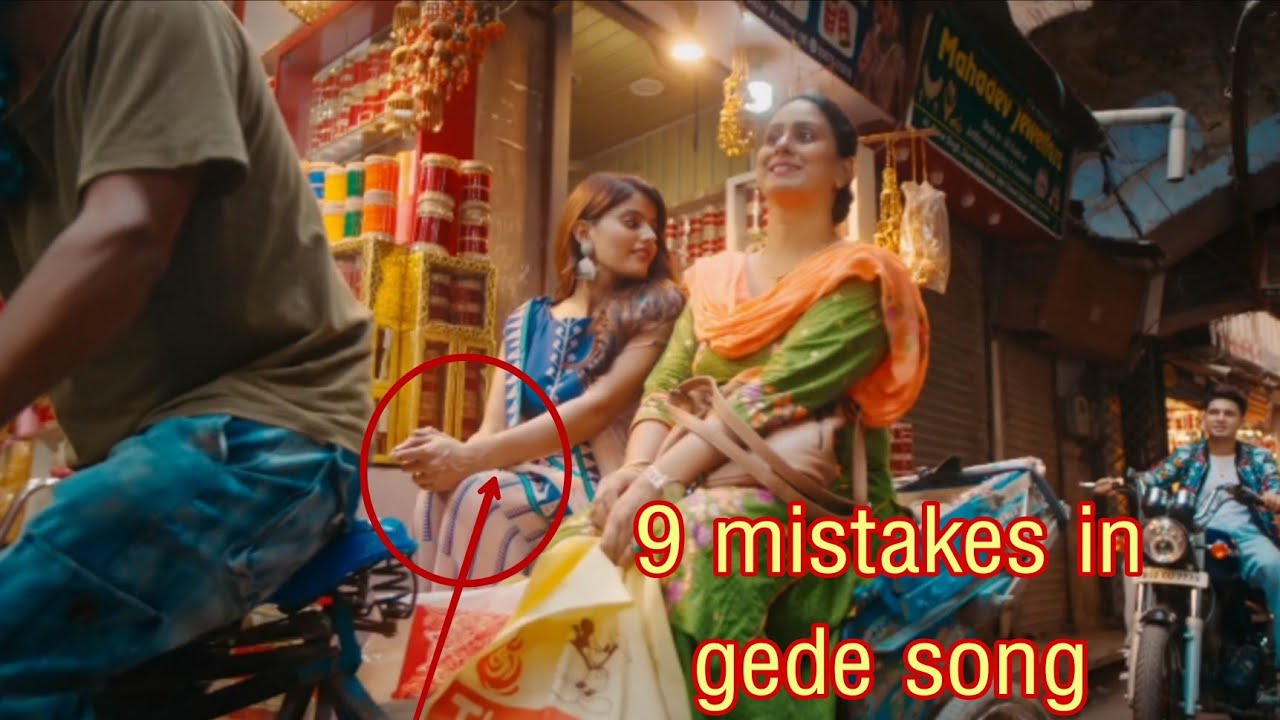 (9 mistakes)plenty mistake in gede song |karan randhawa| (official video)|simar kaur
