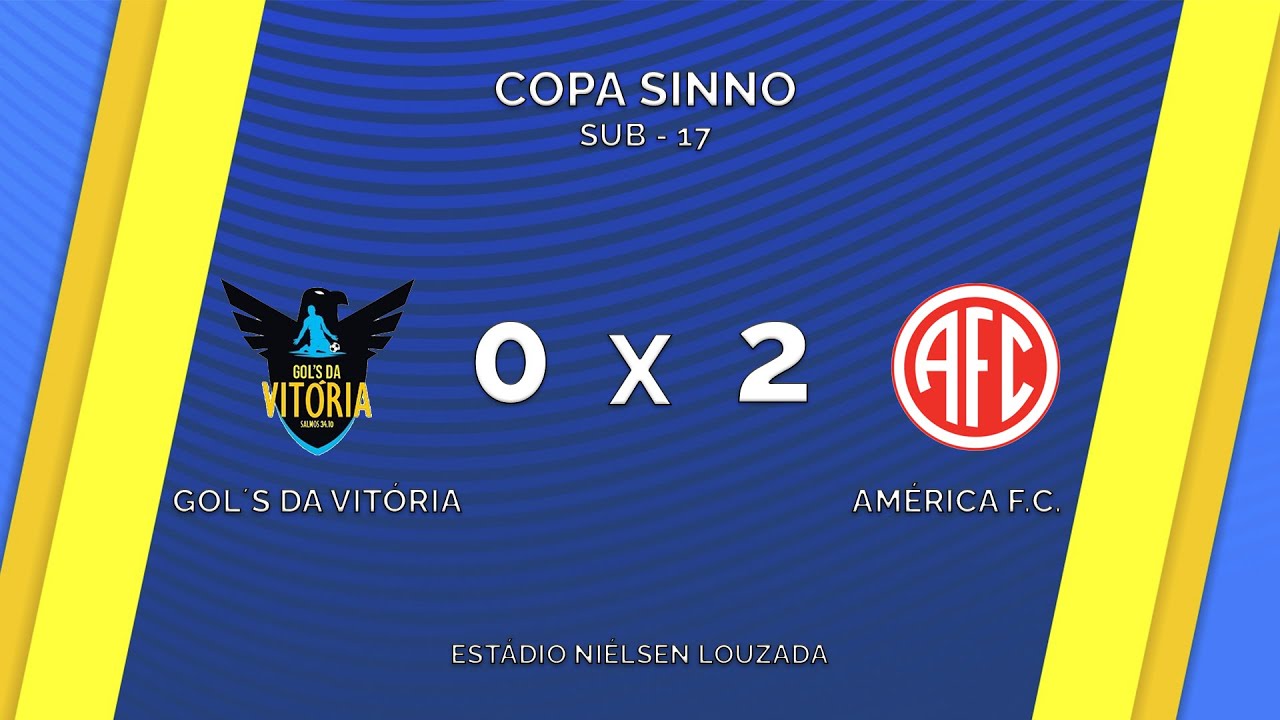 GOL'S DA VITÓRIA X AMÉRICA   SUB 17   COPA SINNO