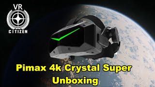 Pimax 4k Crystal Super Unboxing