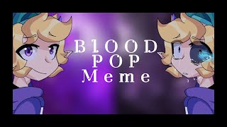 BLOODPOP Meme