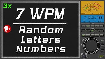 7wpm Repeat three times Random Letter Number plus human voice, cw morse code trainer