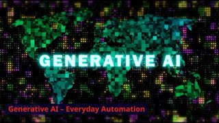 Generative Ai - Everyday Automation
