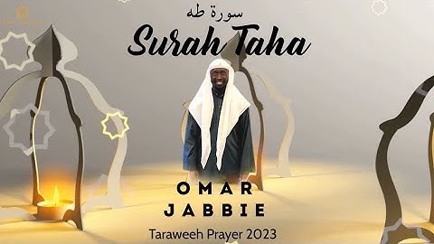 سورة طه -Sura Ta-Ha بصوت عمر جابي -By Omar Jabbie