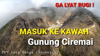 TERBANG KE KAWAH GUNUNG CIREMAI || FPV LONG RANGE INDONESIA