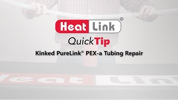 HeatLink Quick Tip - Kinked PEX-a Tubing Repair