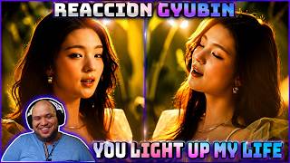 ¡NUNCA DECEPCIONA! 😍 GYUBIN (규빈) - 'You Light Up My Life' MV Reaction