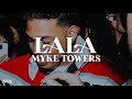 Myke Towers - LALA (Letra)