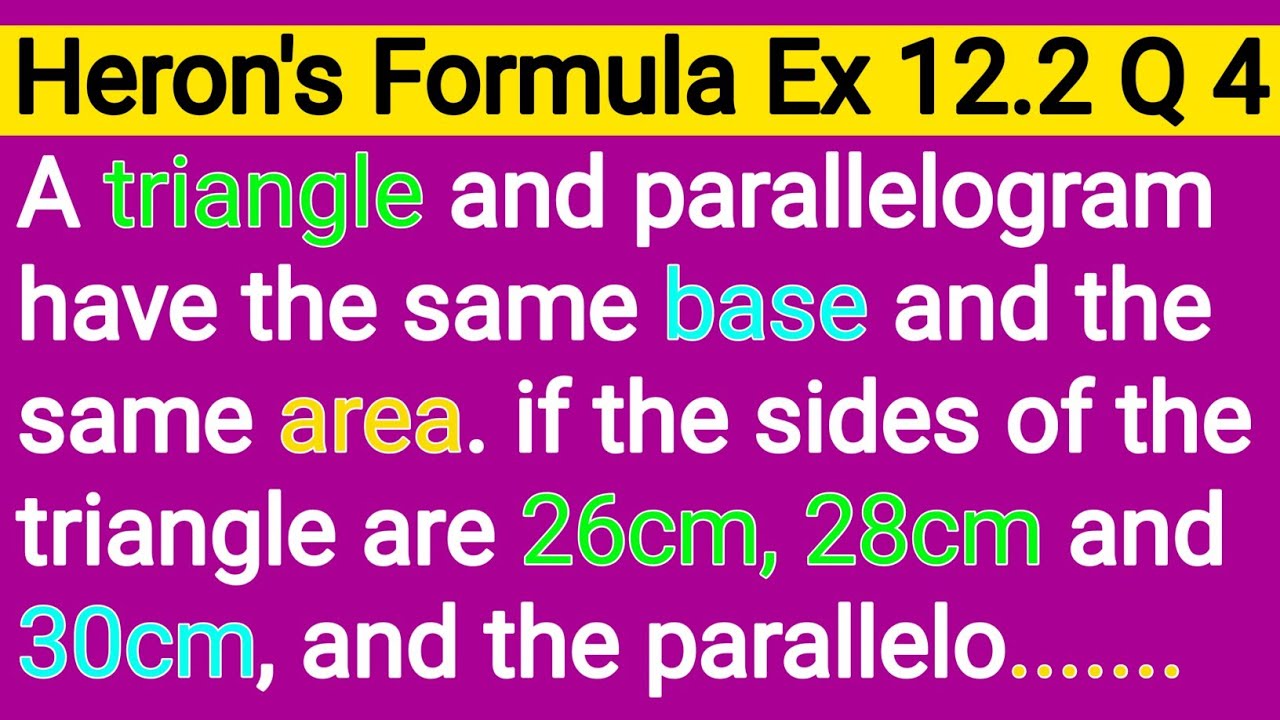 A Triangle And A Parallelogram Have The Same Base And Same Area